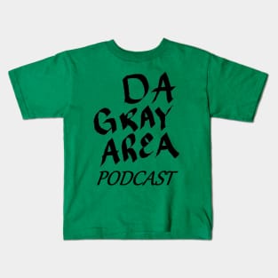 Da Gray Area Podcast Kids T-Shirt